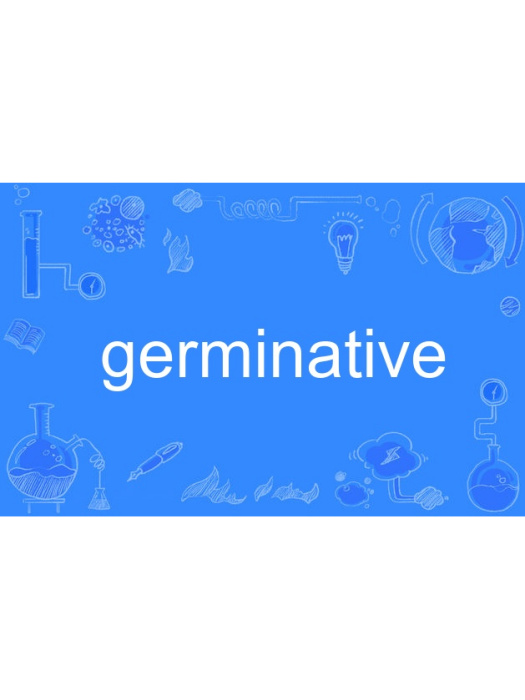 germinative germinative