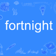 fortnight(英語單詞) fortnight(英語單詞)