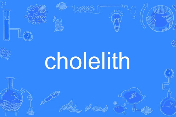 cholelith cholelith