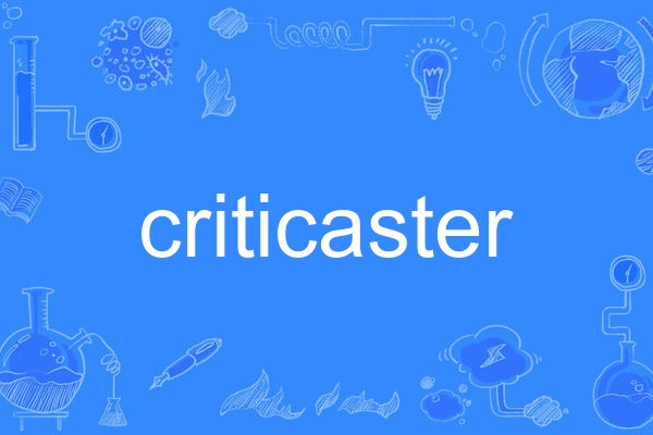 criticaster criticaster