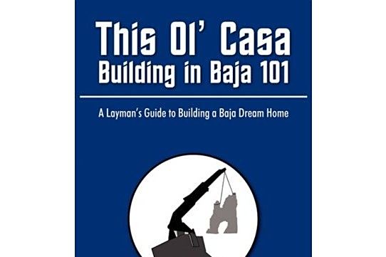 This Ol\x27 Casa - Building in Baja 101 This Ol\x27 Casa - Building in Baja 101