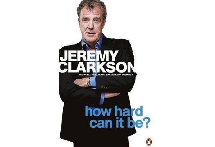 How Hard Can It Be? The World According to Clarkson Volume 4 How Hard Can It Be? The World According to Clarkson Volume 4