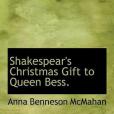 Shakespear\x27s Christmas Gift to Queen Bess. Shakespear\x27s Christmas Gift to Queen Bess.