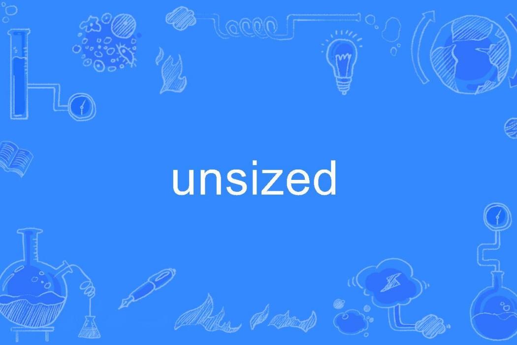 unsized unsized