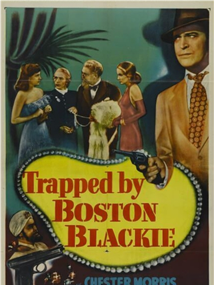 被波士頓·布萊基捕獲(Trapped by Boston Blackie) 被波士頓·布萊基捕獲(Trapped by Boston Blackie)