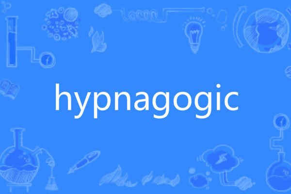 hypnagogic hypnagogic