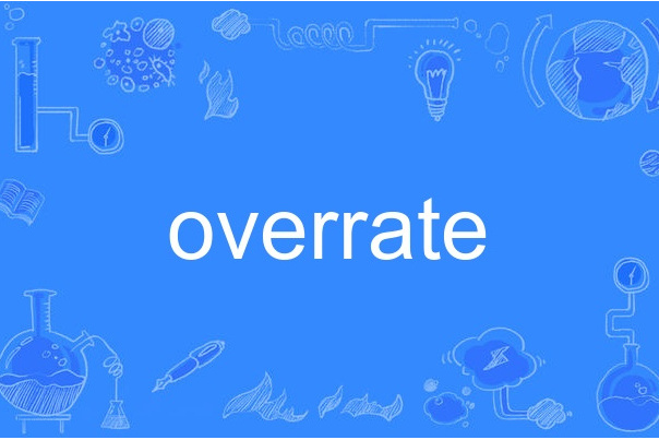 overrate overrate