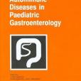 Autoimmune Diseases in Pediatric Gastroenterology Autoimmune Diseases in Pediatric Gastroenterology