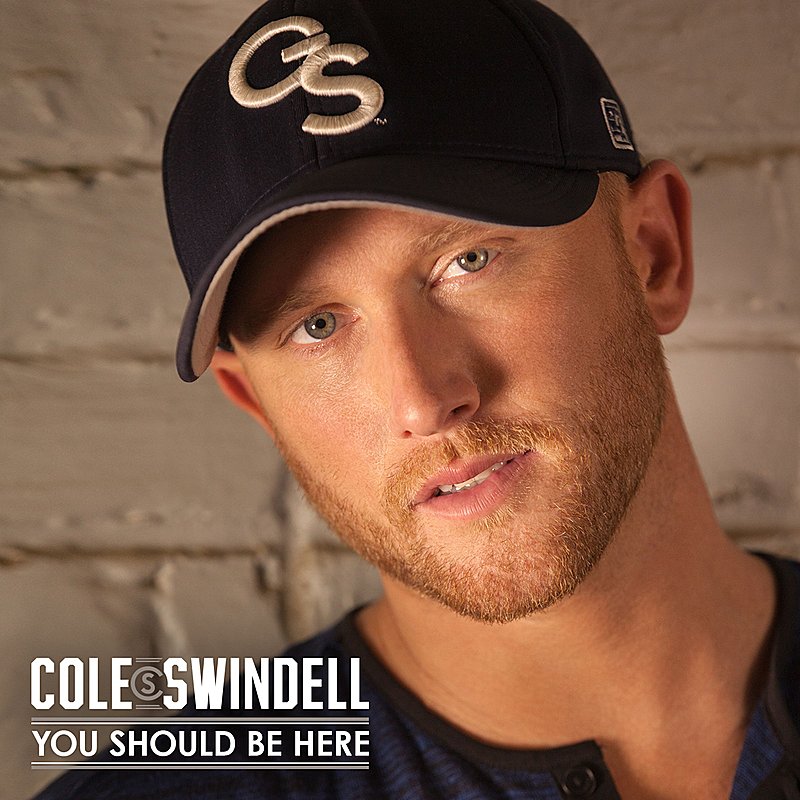You Should Be Here(Cole Swindell歌曲)