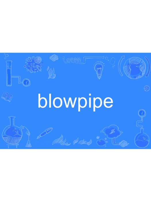 blowpipe blowpipe