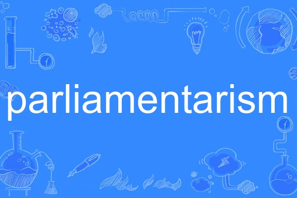 parliamentarism parliamentarism