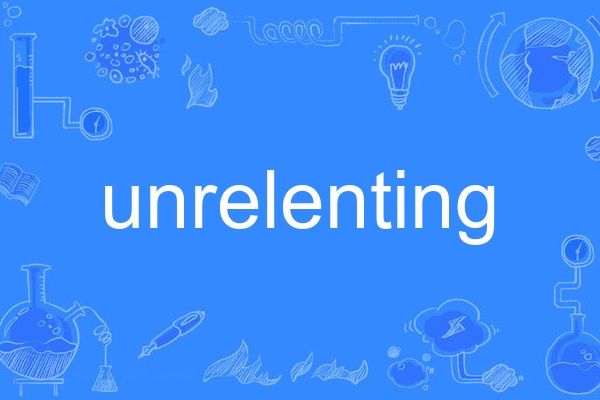 unrelenting unrelenting