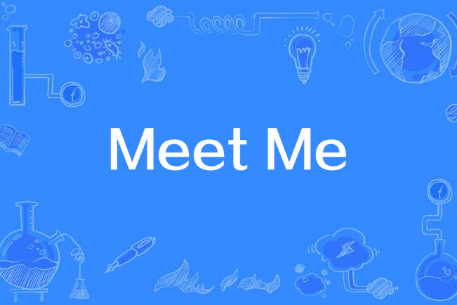 Meet Me(歌詞) Meet Me(歌詞)