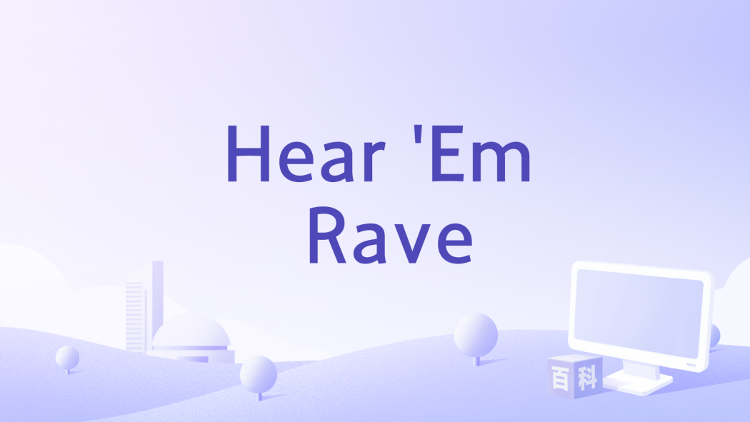 Hear \x27Em Rave Hear \x27Em Rave