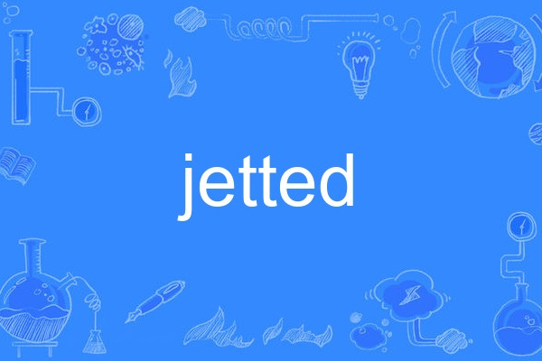 jetted jetted
