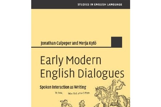 Early Modern English Dialogues Early Modern English Dialogues