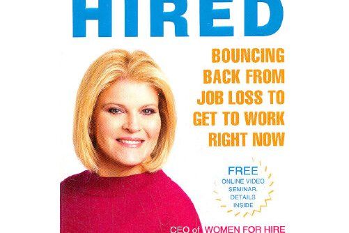 Fired to Hired : Bouncing Back from Job Loss to Get to Work Right Now Fired to Hired : Bouncing Back from Job Loss to Get to Work Right Now