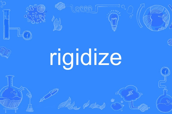rigidize rigidize