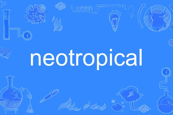neotropical neotropical