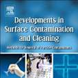 Developments in Surface Contamination and Cleaning - Particle Deposition, Control and Removal Developments in Surface Contamination and Cleaning - Particle Deposition, Control and Removal