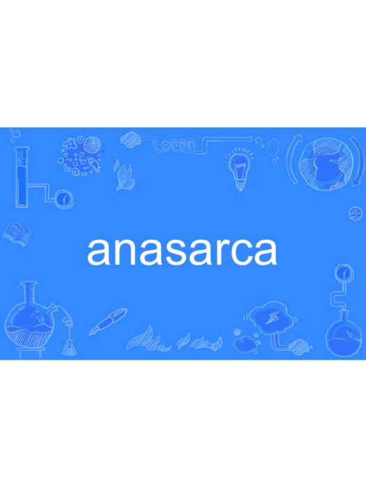 anasarca anasarca