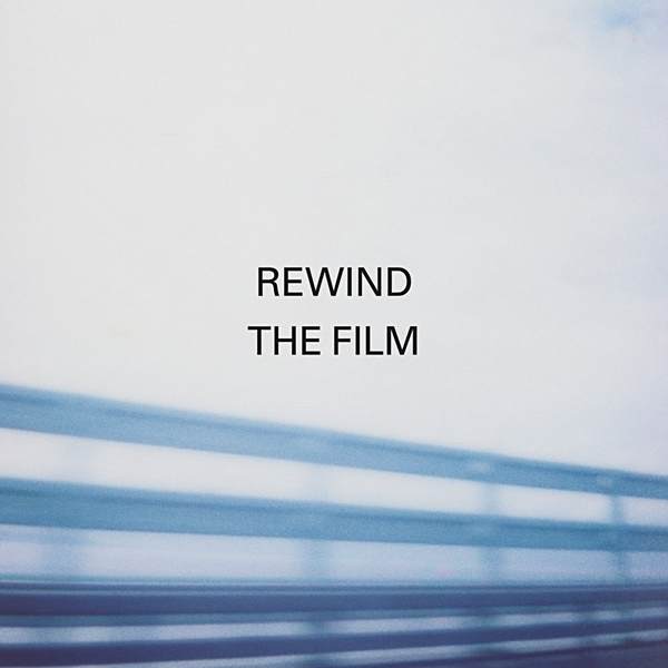 rewind the film rewind the film