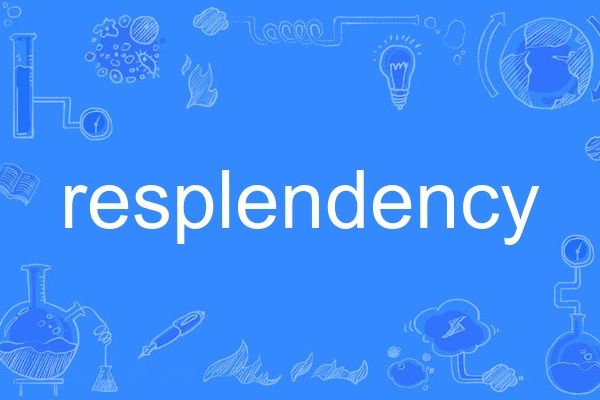 resplendency resplendency