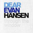 Dear Evan Hansen: Through the Window