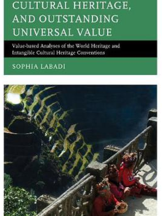 UNESCO, Cultural Heritage, and Outstanding Universal Value UNESCO, Cultural Heritage, and Outstanding Universal Value