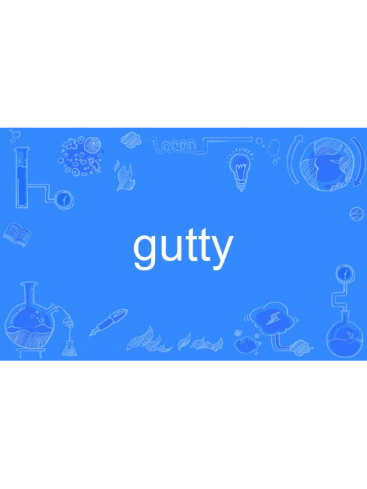 gutty gutty