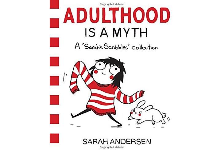 Adulthood is a Myth Adulthood is a Myth