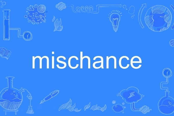 mischance mischance