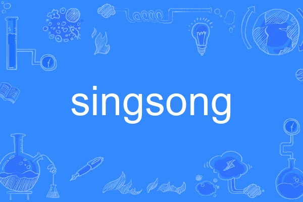 singsong singsong