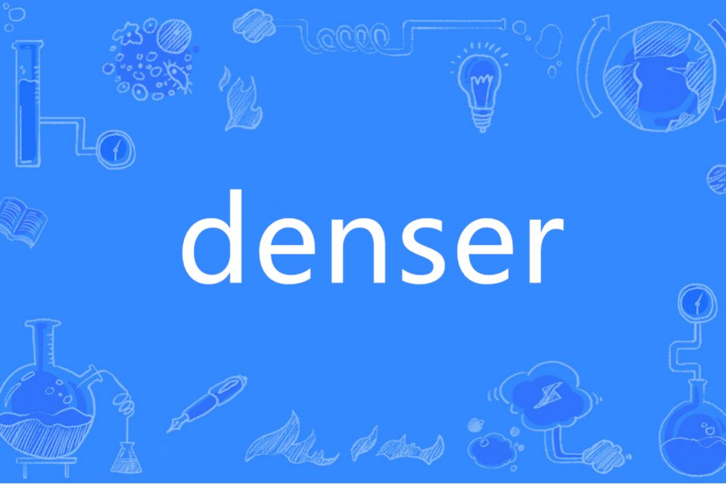 denser