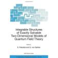 Integrable Structures of Exactly Solvable Two-dimensional Models of Quantum Field Theory(Pakuliak, S.; Von Gehlen, G.;著圖書) Integrable Structures of Exactly Solvable Two-dimensional Models of Quantum Field Theory(Pakuliak, S.; Von Gehlen, G.;著圖書)