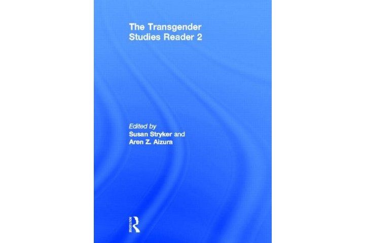 The Transgender Studies Reader The Transgender Studies Reader