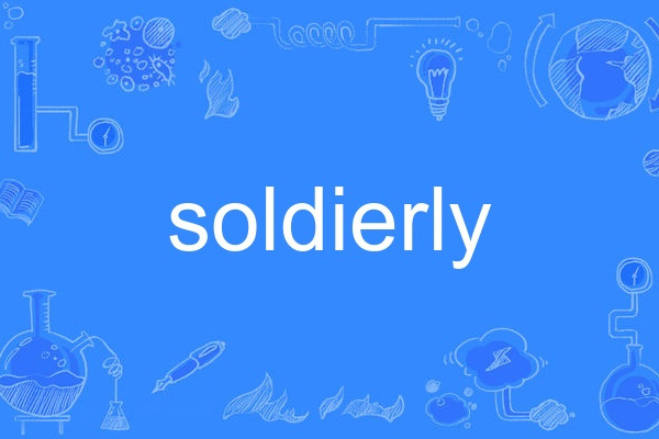 soldierly soldierly