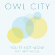 You Are Not Alone(Owl City2014年發行單曲) You Are Not Alone(Owl City2014年發行單曲)