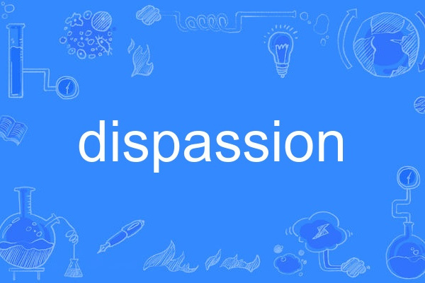 dispassion dispassion