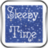 Sleepy Time Sleepy Time