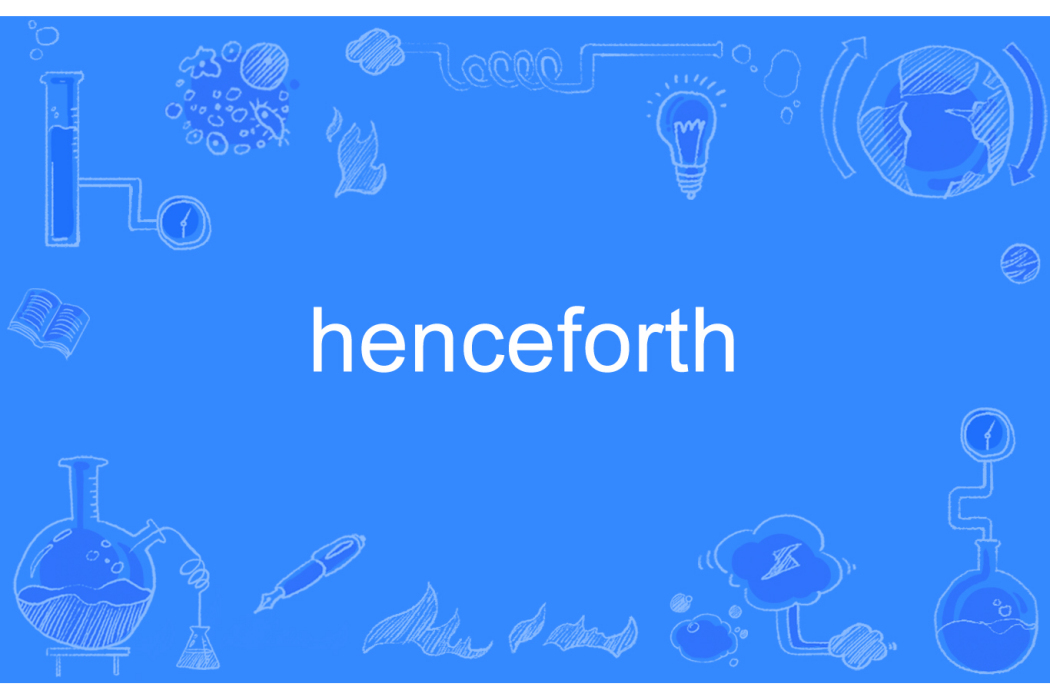 henceforth henceforth