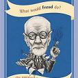 What Would Freud Do? What Would Freud Do?