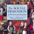 The Social Dimension of Western Civilization, Vol. 1 The Social Dimension of Western Civilization, Vol. 1