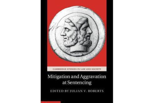 Mitigation and Aggravation at Sentencing Mitigation and Aggravation at Sentencing