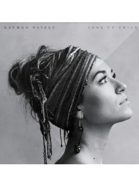 Look Up Child(Lauren Daigle演唱的歌曲) Look Up Child(Lauren Daigle演唱的歌曲)