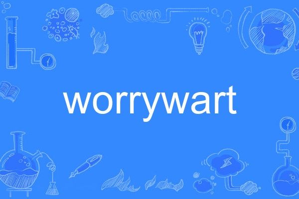 worrywart worrywart