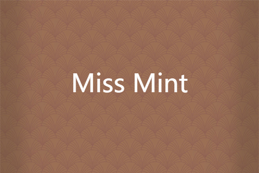 Miss Mint Miss Mint