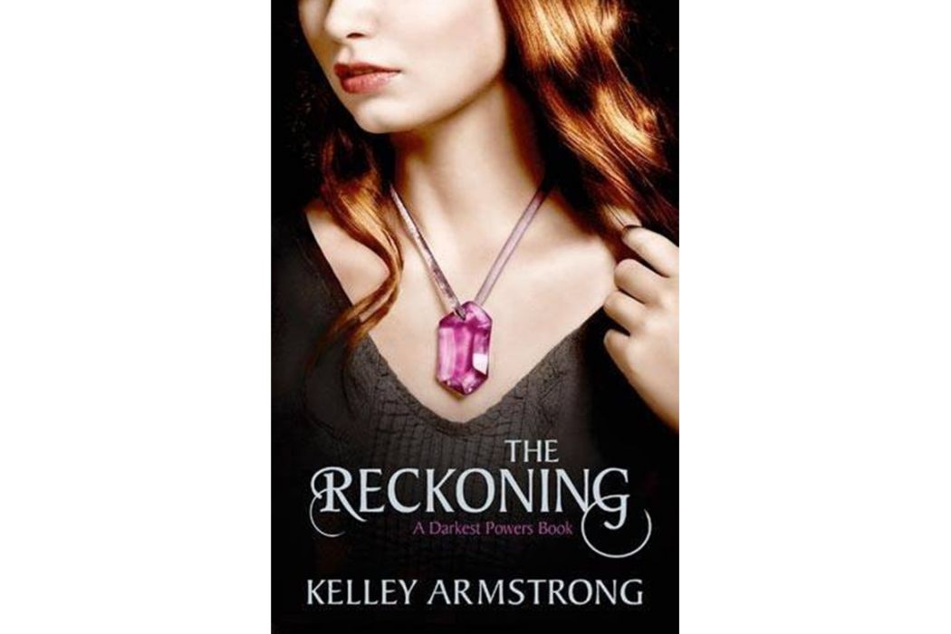 The Reckoning. Kelley Armstrong The Reckoning. Kelley Armstrong