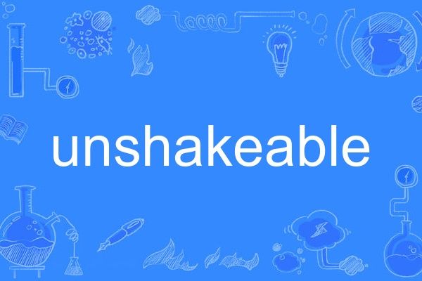 unshakeable unshakeable