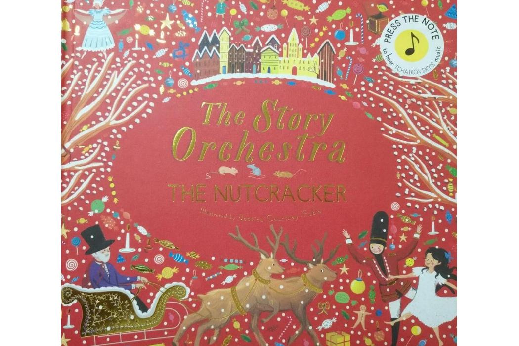 The Story Orchestra: The Nutcracker: Press the Note to Hear The Story Orchestra: The Nutcracker: Press the Note to Hear